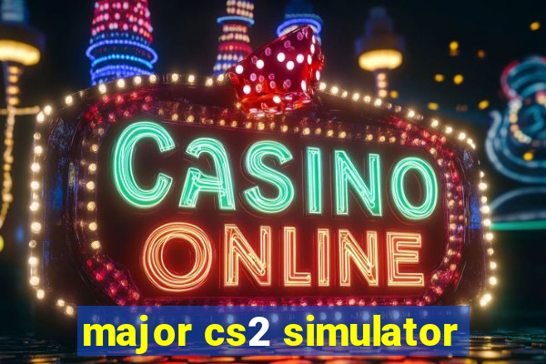 major cs2 simulator